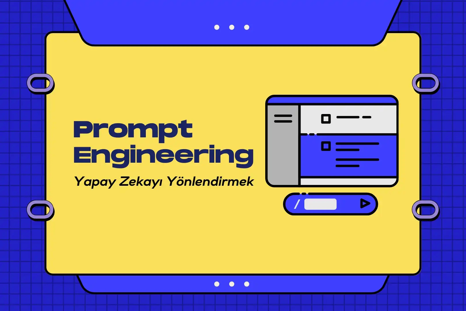 Prompt Mühendisliği : Yapay Zekayı Yönlendirmek