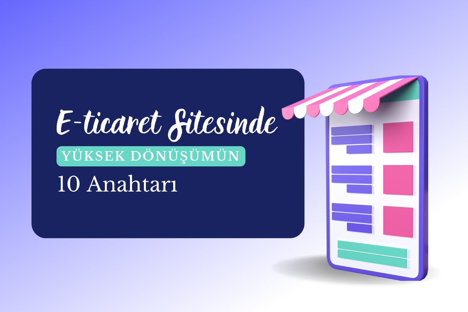 Yüksek Dönüşümlü E-ticaret Sitesinin Anahtarı