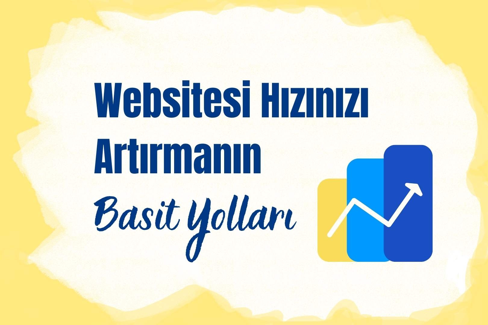 Websitesi Hızınızı Artırmanın Basit Yolları